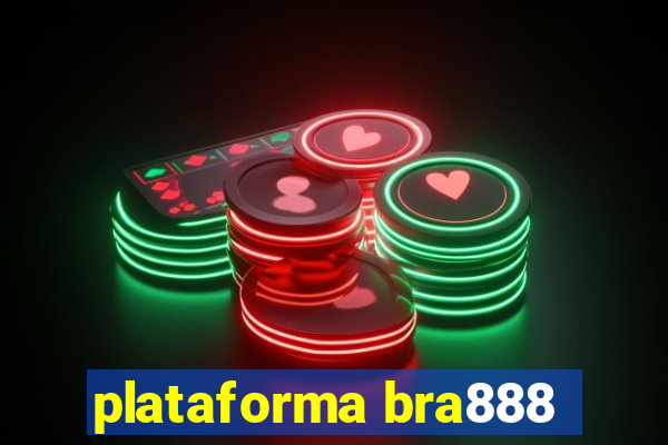 plataforma bra888